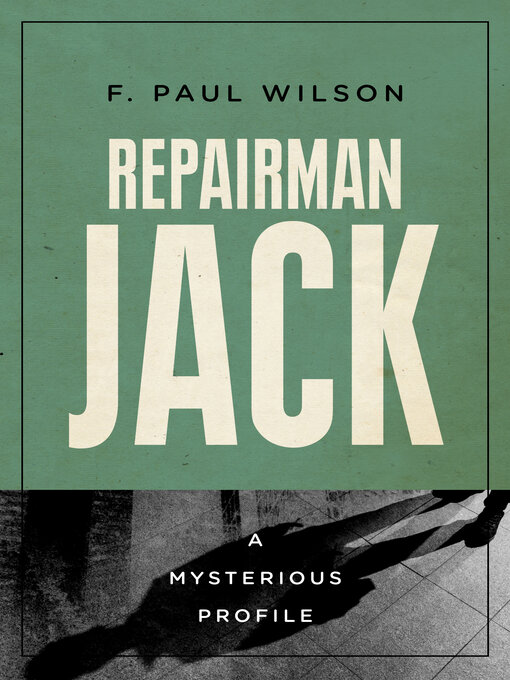 Title details for Repairman Jack by F. Paul Wilson - Available